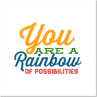 You Are A Rainbow Of Possibilities positive motivational funny typography Posters and Art